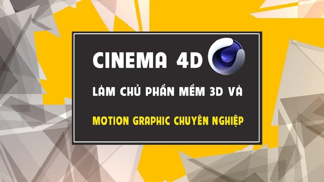 Cinema4D giúp làm chủ phần mềm 3D và motion graphics chuyên nghiệp từ Lương Tuấn Kiệt