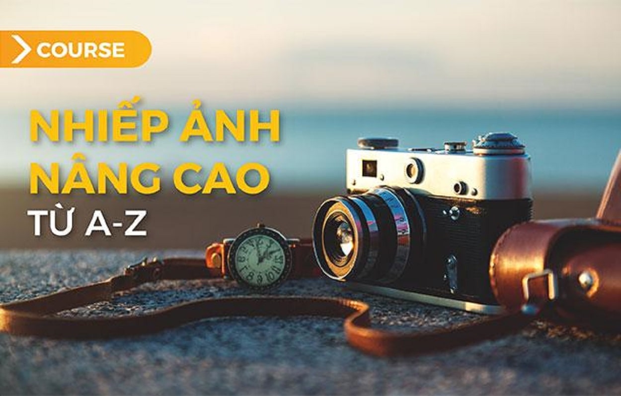 Nhiếp ảnh từ cơ bản đến nâng cao từ Huỳnh Viết Thắng