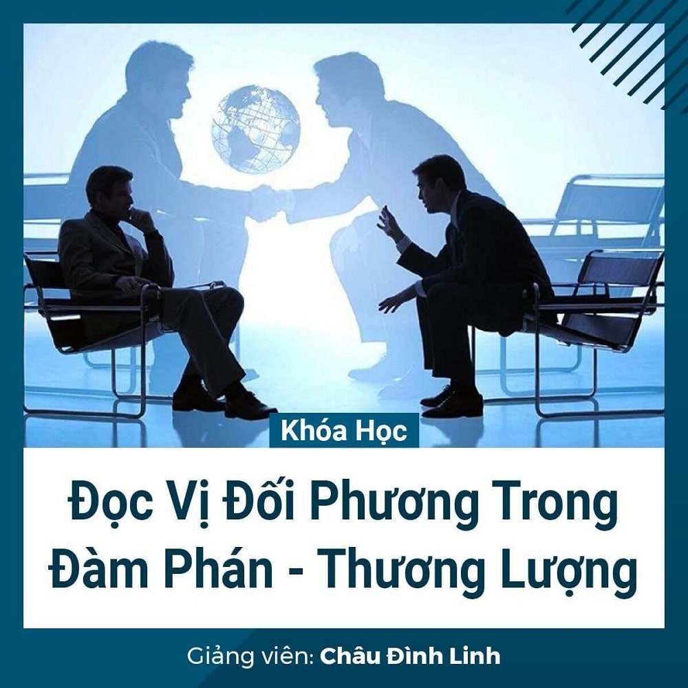 Khóa học Đọc vị đối phương trong đàm phán - thương lượng - Châu Đình Linh -  Tạp Chí Doanh Nhân