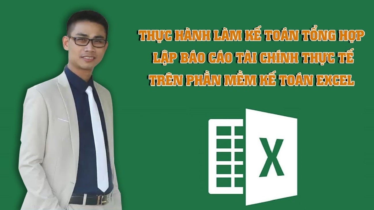 Thực hành làm kế toán tổng hợp - lập báo cáo tài chính THỰC TẾ trên phần mềm kế toán Excel | Nguyễn Lê Hoàng