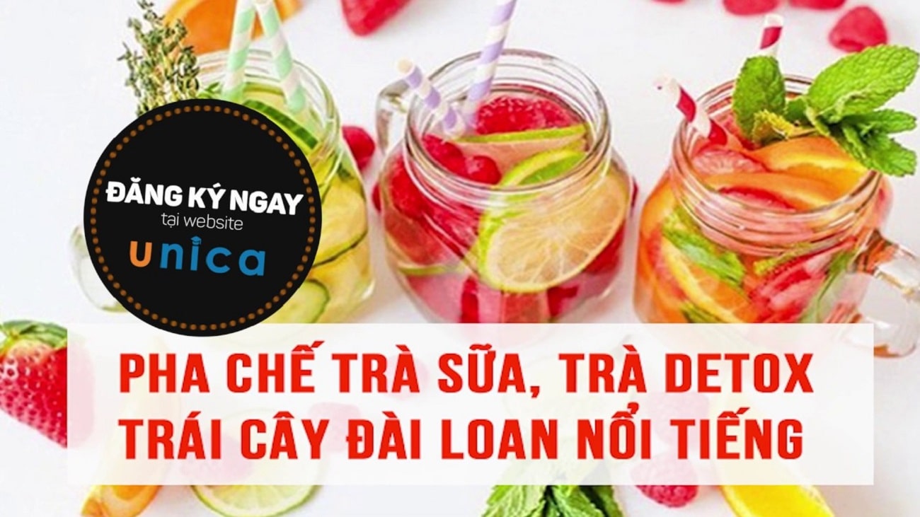 Pha chế trà sữa, trà detox trái cây Đài Loan nổi tiếng - Đỗ Gia Trân