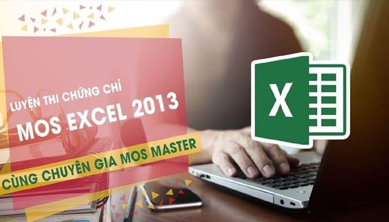 Cách Thành thạo Excel 2013 từ A tới Z, thi đỗ chứng chỉ MOS