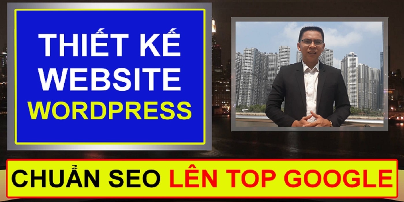 Thiết kế Website Wordpress chuẩn SEO lên TOP Google từ Huỳnh Ngọc Thanh