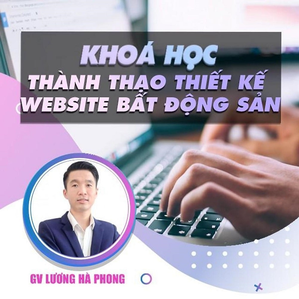 Thành thạo thiết kế Website bất động sản bằng WordPress từ Lương Hà Phong