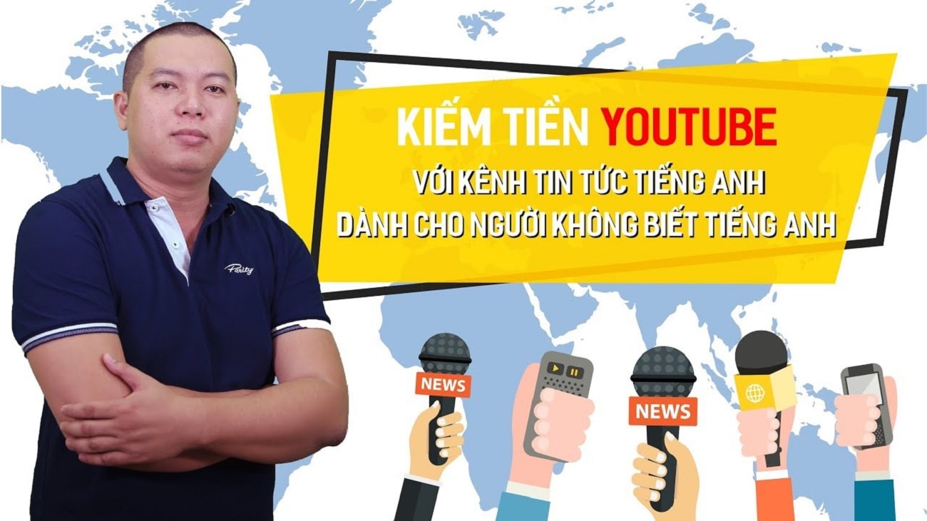 Kiếm tiền youtube với kênh tin tức tiếng anh dành cho người không biết - Luân Phạm