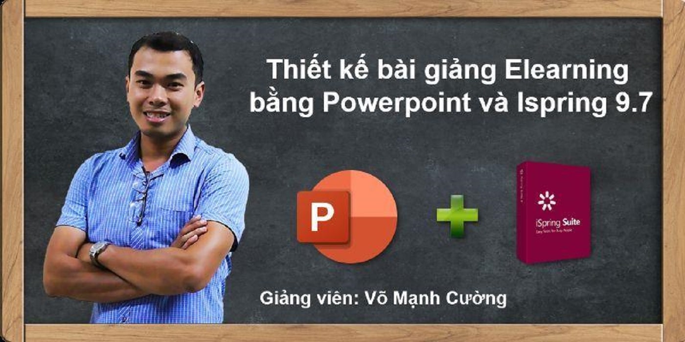 Thiết kế bài giảng elearning với Powerpoint 365 hoặc 2019 và Ispring 9.7