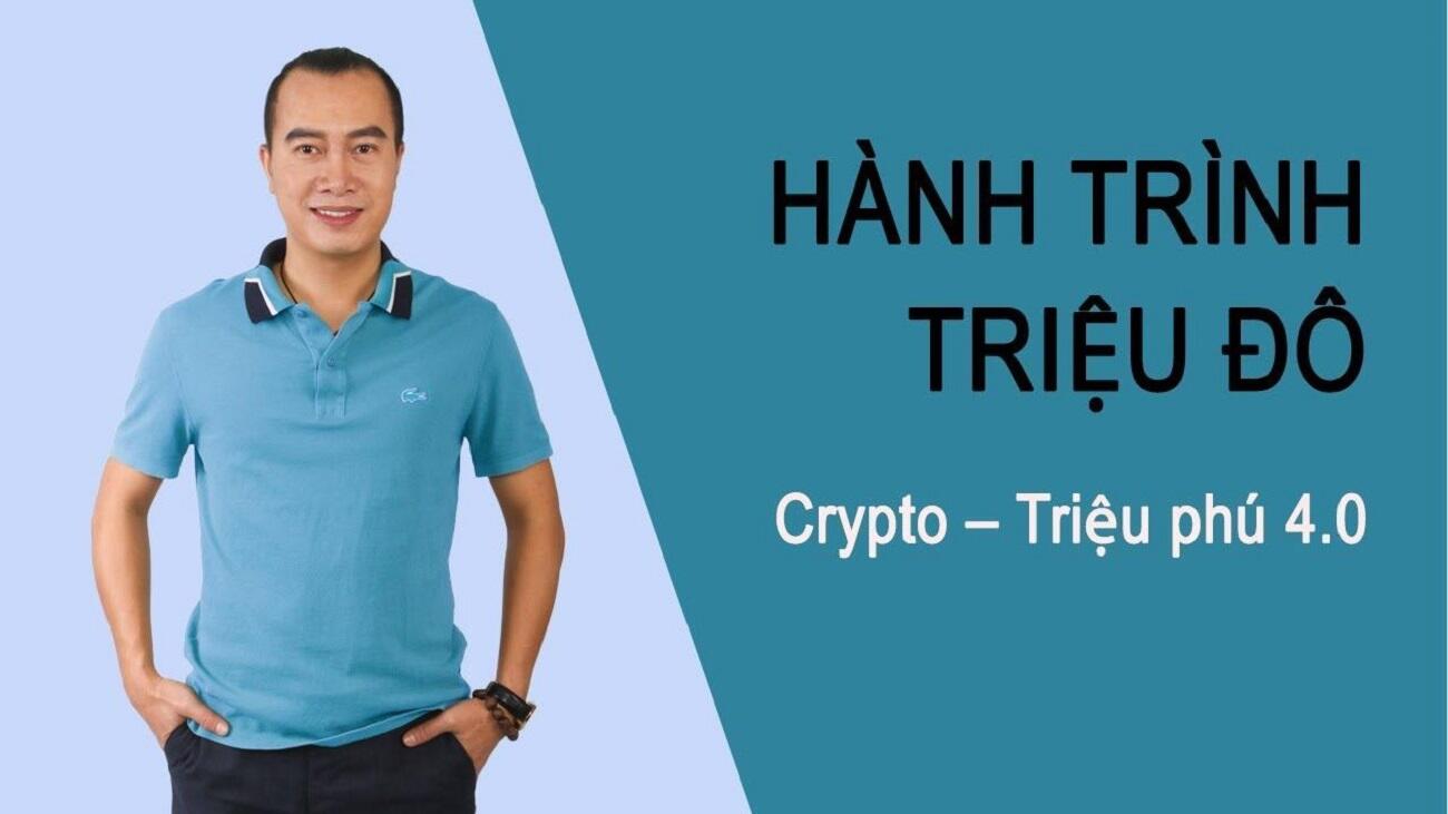 Khóa học Crypto - Hành trình triệu đô Crypto – Triệu phú 4.0 từ Đỗ Trọng Toàn