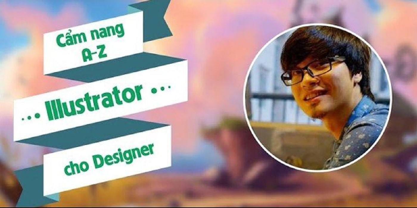 Cẩm nang A-Z Illustrator cho Designer từ Phạm Đức Huy