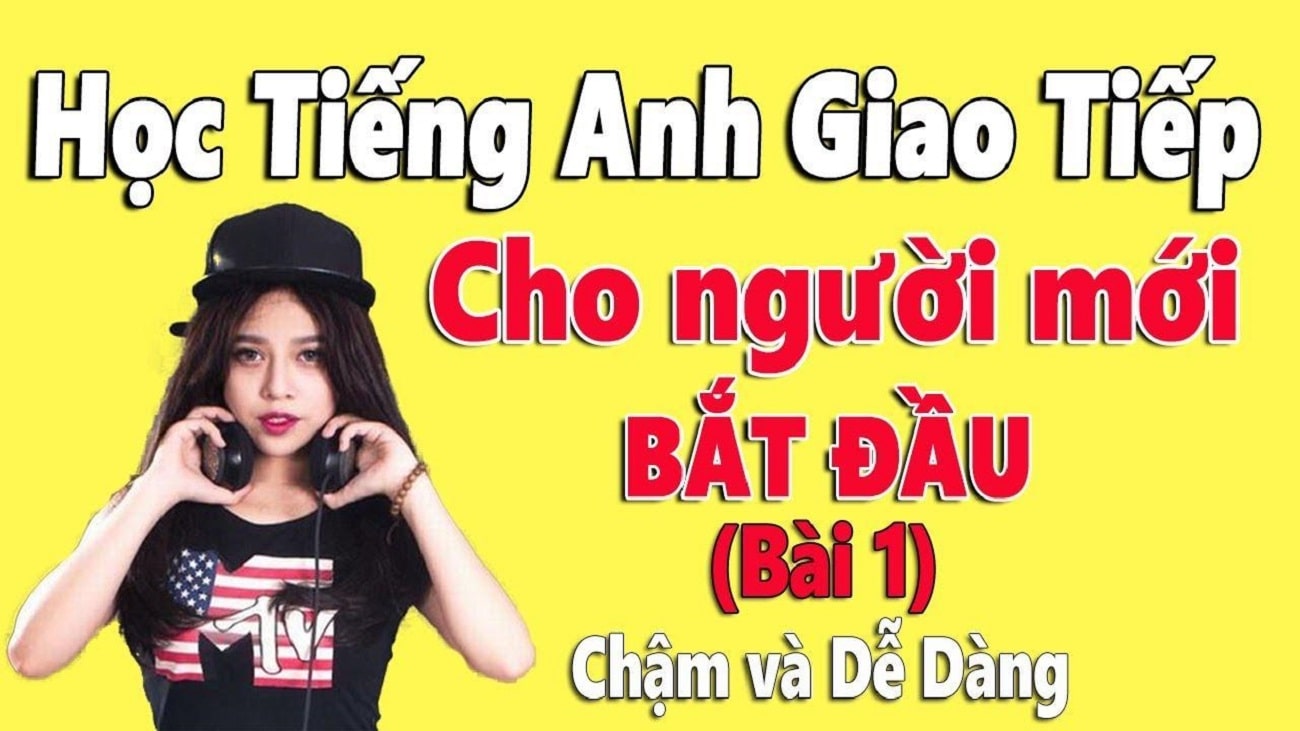 Học Tiếng Anh Giao Tiếp Cho Người Mới Bắt Đầu - Bài 1 - Chậm và Dễ Dàng - YouTube