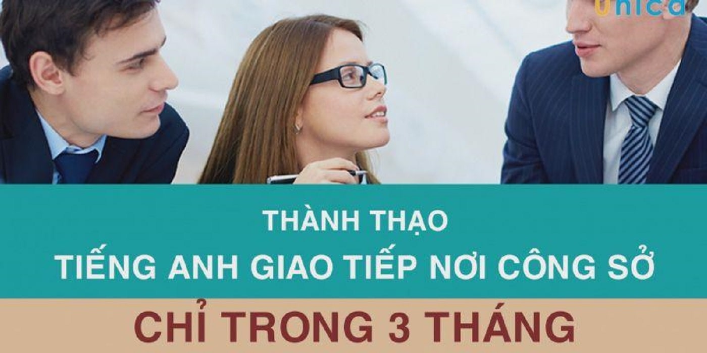 Thành thạo Tiếng Anh giao tiếp nơi công sở chỉ trong 3 tháng