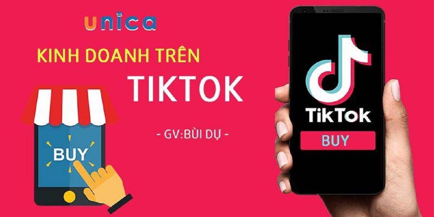 Kinh doanh trên TikTok từ Bùi Dự