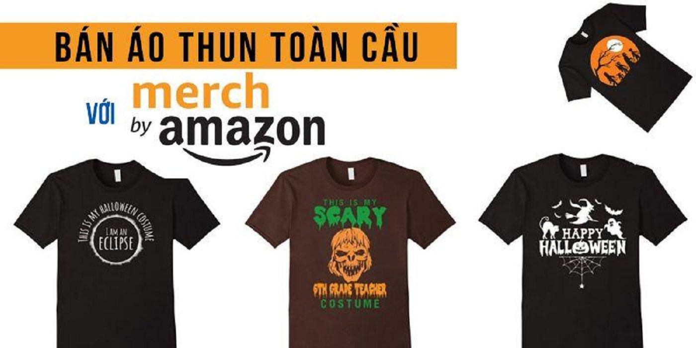 Bán áo thun toàn cầu với Merch By Amazon từ Trần Đức Huy