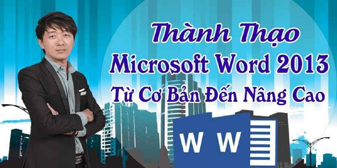 Khóa học Thành thạo Microsoft Word 2013 từ A-Z