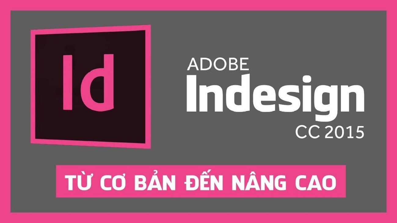 Học Adobe Indesign CC 2015 Từ Cơ Bản Đến Nâng Cao