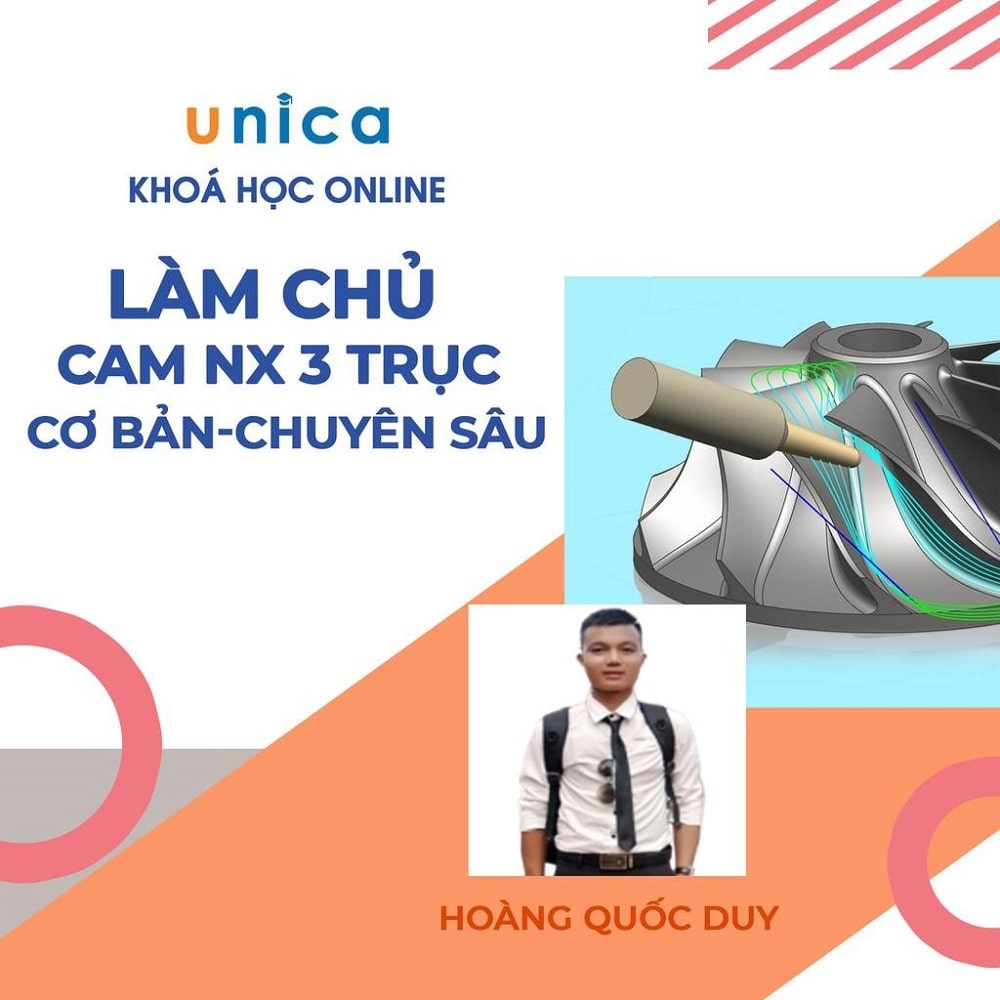 Làm chủ Lập trình CAM NX 3 trục Cơ bản - Chuyên sâu từ Hoàng Quốc Duy