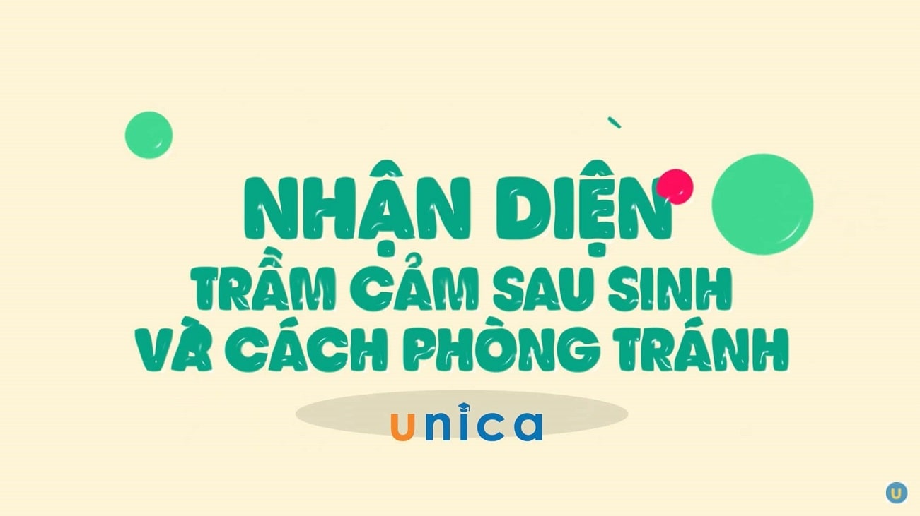 Khóa học để giúp bạn nhận diện và phòng tránh trầm cảm sau sinh từ Linh Nga