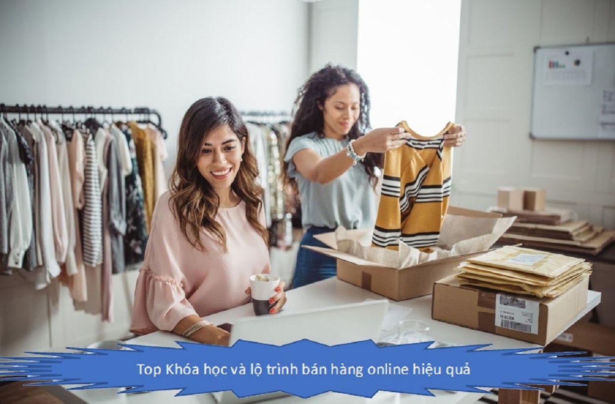 Top 10 Khóa học và lộ trình bán hàng online hiệu quả 2025