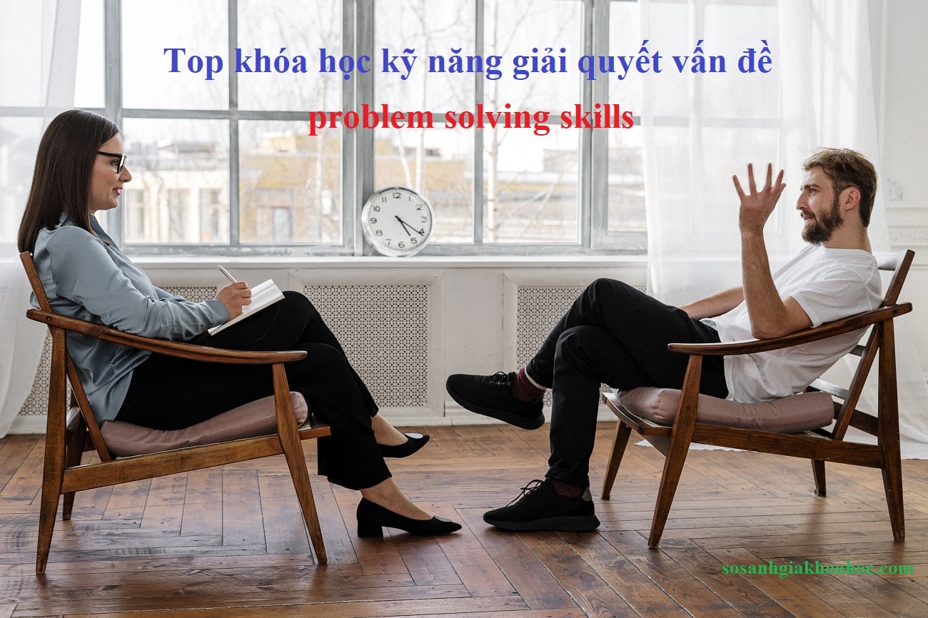 5 Khóa học kỹ năng Giải Quyết Vấn Đề (problem solving skills) 2026
