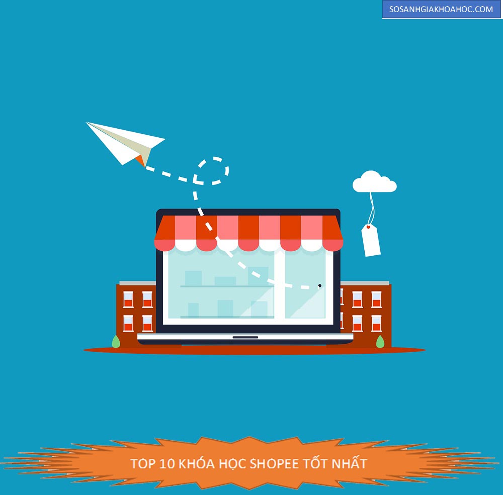 Top 10 khóa học bán hàng trên shopee hiệu quả nhất  2026