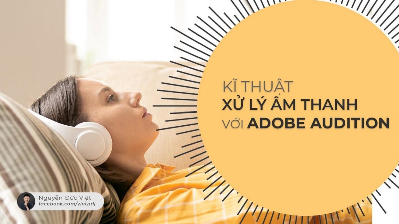 Xử lý âm thanh cơ bản với Adobe Audition | Edumall Việt Nam