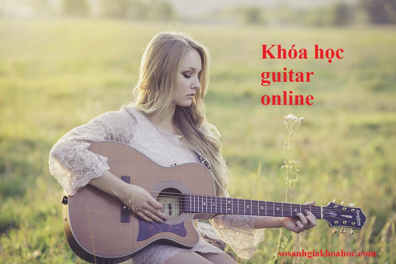 Top 6 khóa học đàn guitar online không thể bỏ lỡ 2026