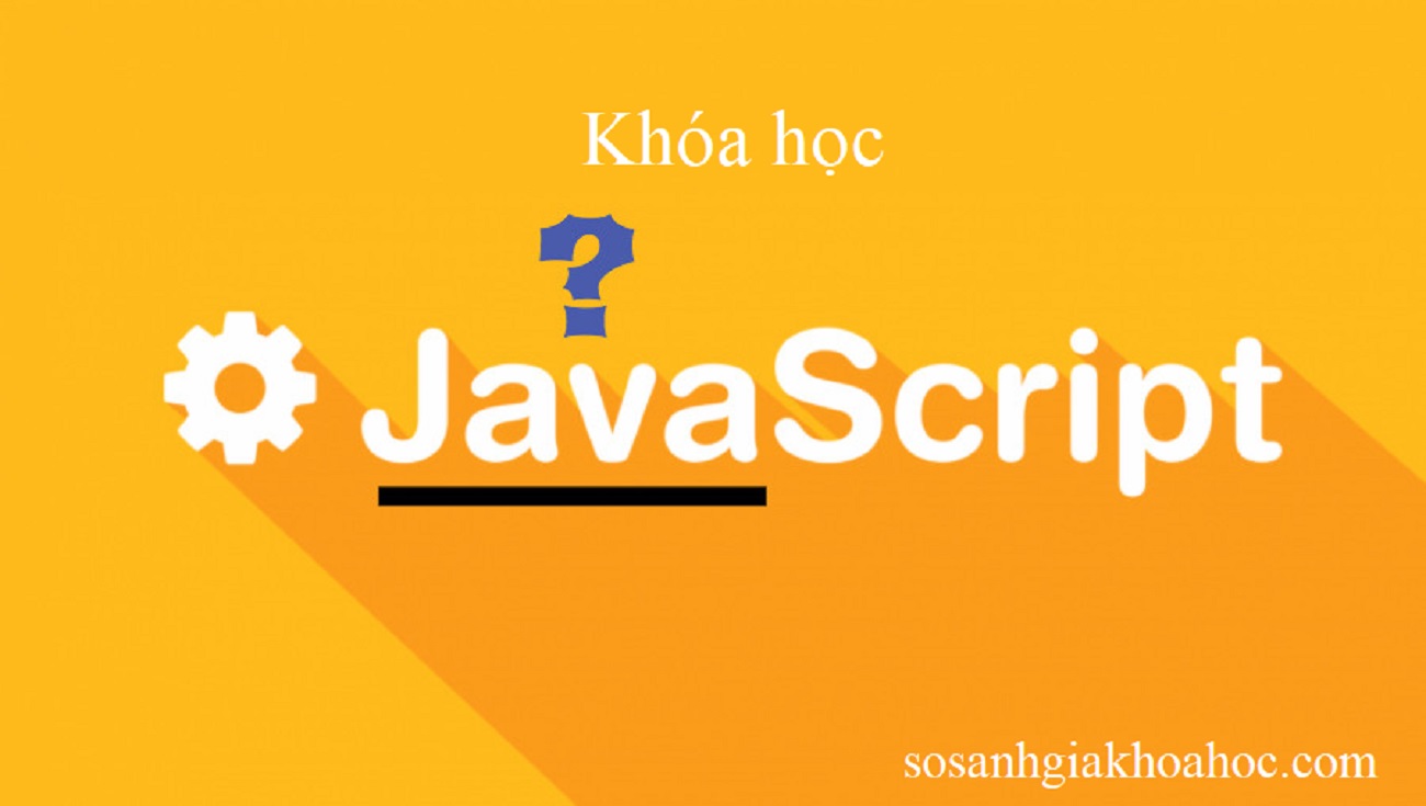Top 10 Khóa học Javascript từ cơ bản đến nâng cao 2026