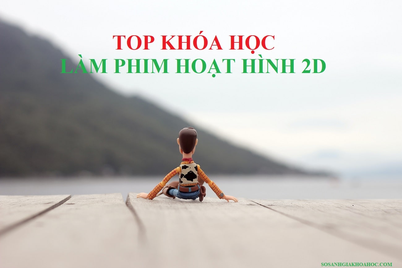 Top 7 khóa học làm phim hoạt hình 2D nên học nhất 2024