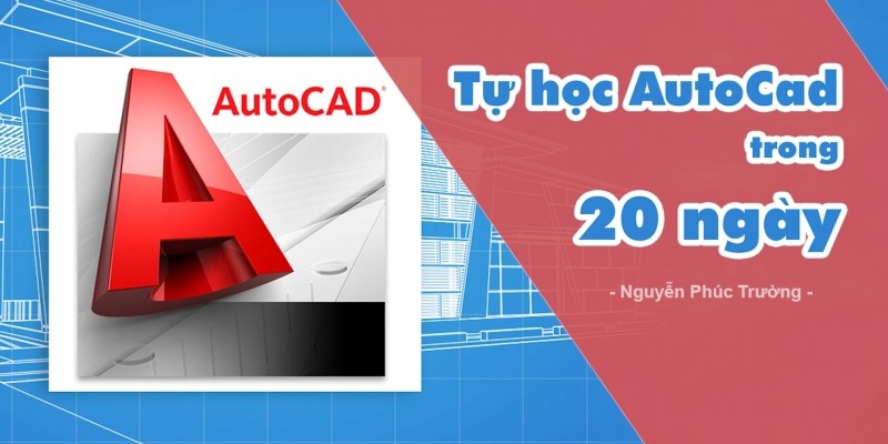Tự học AutoCad trong 20 ngày