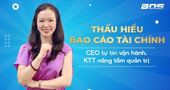 Thấu hiểu báo cáo tài chính dành cho CEO và kế toán