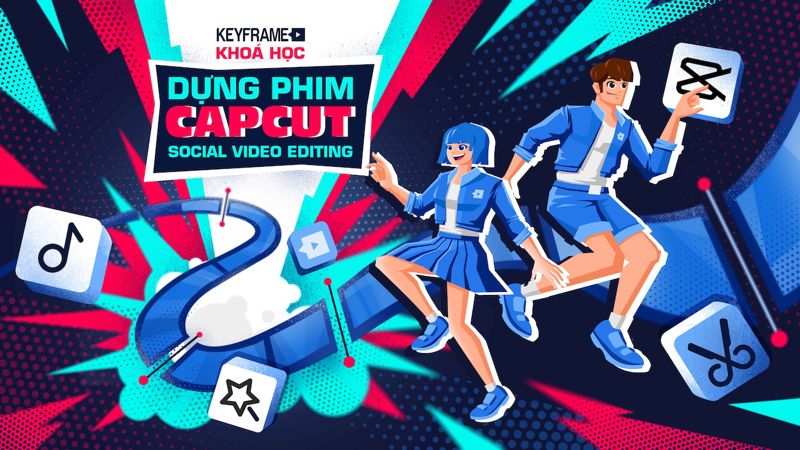 Khóa học Dựng Phim Capcut Social Video Editing