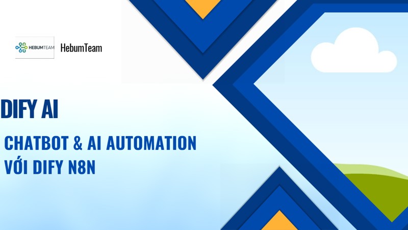 Chatbot và AI Automation với dify n8n