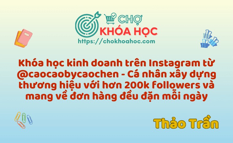 Khóa học Kinh doanh trên Instagram - Thảo Trần 2025