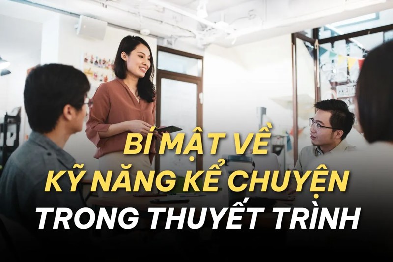 Kỹ Năng Kể Chuyện Trong Thuyết Trình