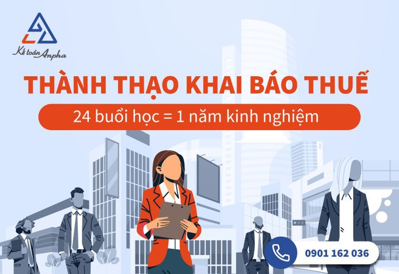Khóa học Kế Toán Thuế Thực Hành Báo Cáo Thuế