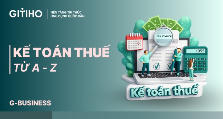 Kế toán Thuế Thực hành toàn tập từ cơ bản đến nâng cao