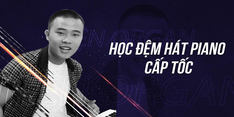 Học đệm hát Piano cấp tốc - Lê Thiện Chánh