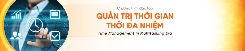 Khóa Học Kỹ Năng Quản Lý Thời Gian Thời Đa Nhiệm
