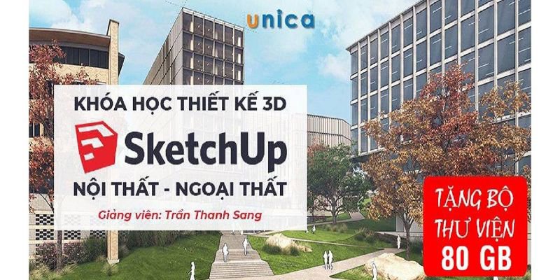 Khóa Học SKETCHUP Thiết Kế 3D Ngoại Thất và Nội Thất