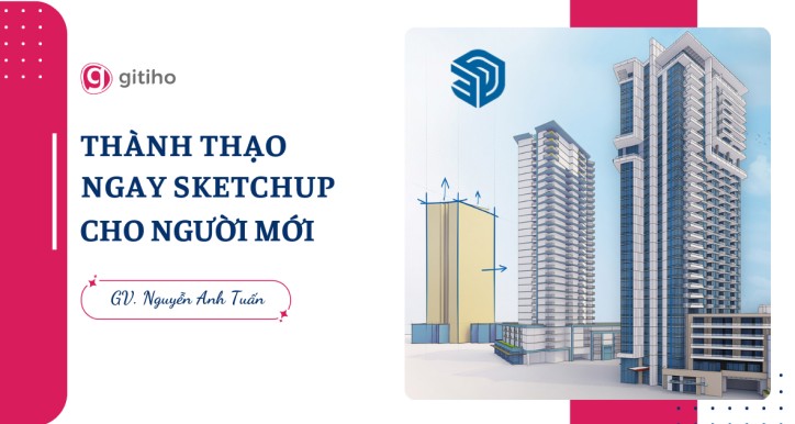 Thành thạo ngay SketchUp cho người mới