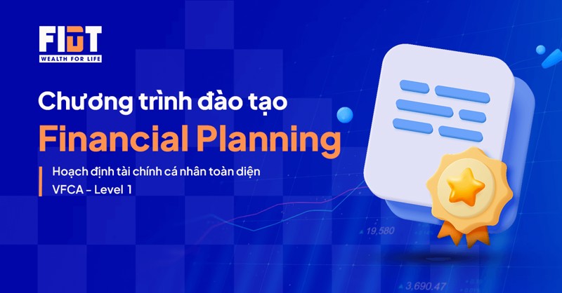 Hoạch định Tài Chính Cá Nhân Toàn Diện