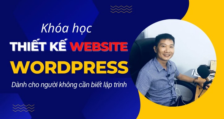 Thiết kế website bằng WordPress không cần biết lập trình