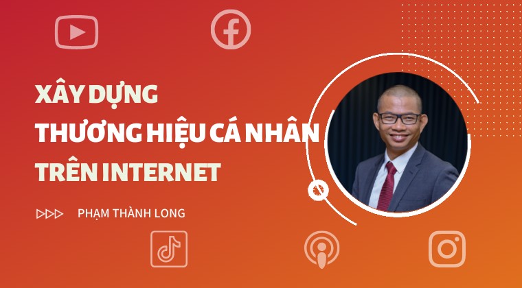 Xây Dựng Thương Hiệu Cá Nhân trên Internet