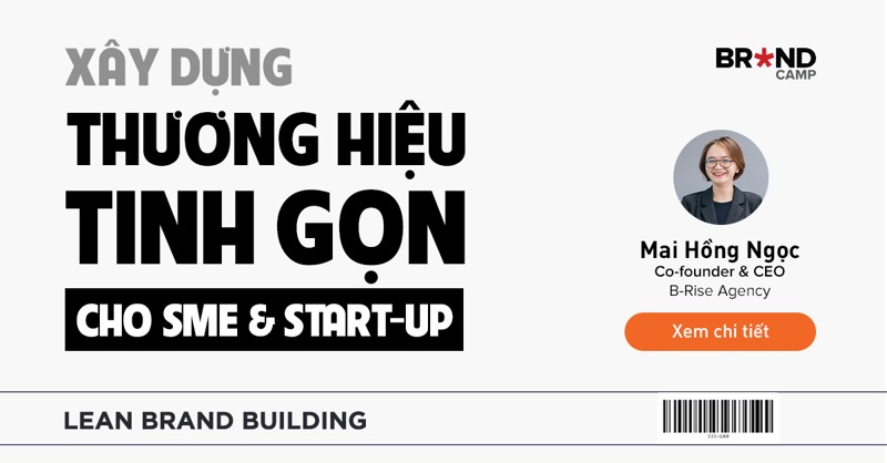 Lean Brand Building: Xây dựng thương hiệu tinh gọn cho SME và Start-up