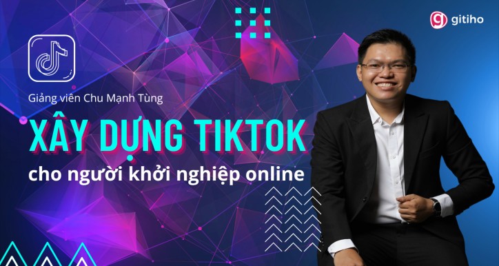 Xây dựng TikTok dành cho người khởi nghiệp online