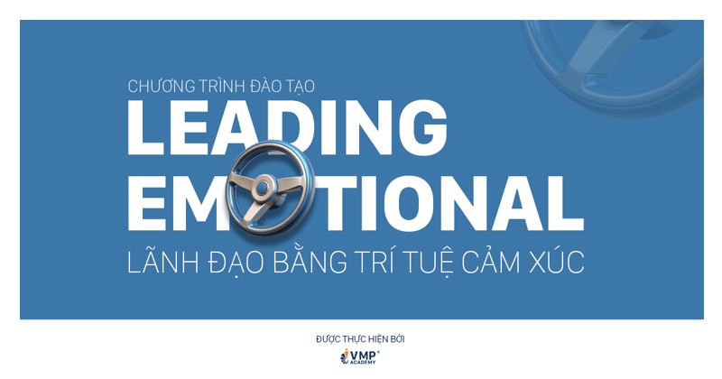 Lãnh đạo bằng trí tuệ cảm xúc - Leading Emotional