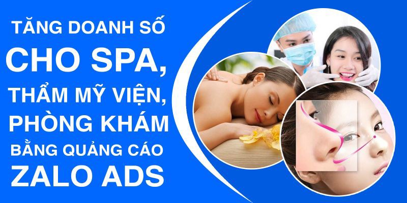 Tăng doanh số cho Spa Thẩm mỹ viện Phòng Khám bằng quảng cáo Zalo Ads